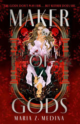 Maker of Gods - Maria Z. Medina (ISBN: 9781250888266)