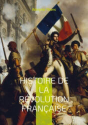 Histoire de la révolution française - Thiers (ISBN: 9782322431939)