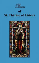 Poems of St. Therese, Carmelite of Lisieux - St Therese of Lisieux (ISBN: 9781781390832)