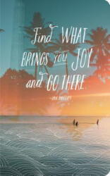 Find What Brings You Joy and Go There - Steve Potter (ISBN: 9781938298028)