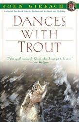 Dances with Trout - John Gierach (ISBN: 9780671779207)