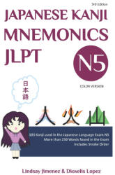 JAPANESE KANJI MNEMONICS JLPT N5 - Color Version - Lindsay Jimenez, Dioxelis Lopez (2024)