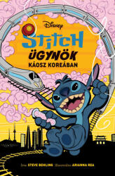 Disney - Stitch Ügynök 3. - Káosz Koreában (ISBN: 9789635848645)