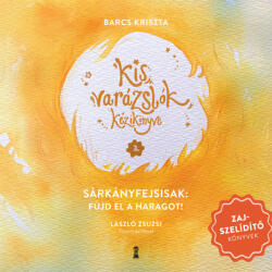 Kis varázslók kézikönyve 3. - Sárkányfejsisak: Fújd el a haragot! (ISBN: 9786151140185)