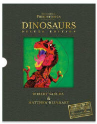 Encyclopedia Prehistorica Dinosaurs Deluxe Gift Edition - Matthew Reinhart, Robert Sabuda, Matthew Reinhart (ISBN: 9781536255188)