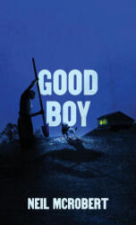 Good Boy - Neil McRobert (ISBN: 9781068563102)