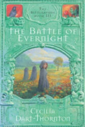 Battle of Evernight - Cecilia Dart-Thornton (ISBN: 9781447255673)