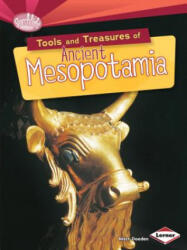 Tools and Treasures of Ancient Mesopotamia - Matt Doeden (ISBN: 9781467723848)