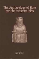 The Archaeology of Skye and the Western Isles (ISBN: 9780748606405)