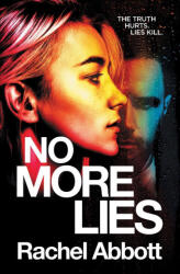 No More Lies - Rachel Abbott (ISBN: 9781999943752)