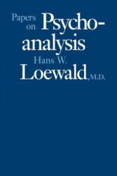 Papers on Psychoanalysis - Hans W. Loewald (ISBN: 9780300046175)