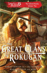 The Great Clans of Rokugan - Robert Denton III, Marie Brennan, D G Laderoute (ISBN: 9781839083921)