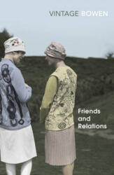 Friends And Relations - Elizabeth Bowen (ISBN: 9780099287759)
