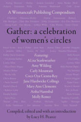 Gather: A Celebration of Women's Circles - PEARCE LUCY H (ISBN: 9781916672154)