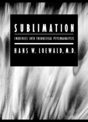 Sublimation - Hans, W. Loewald (ISBN: 9780300116458)