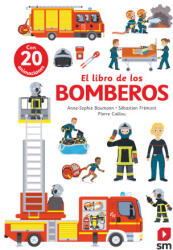 El libro de los bomberos - Anne-Sophie Baumann, SEBASTIEN FREMONT (2025)