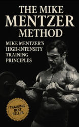 The Mike Mentzer Method - Fitness Research Publishing (2023)