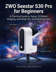ZWO Seestar S30 Pro for Beginners - Oliver Cresswell (2026)