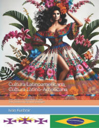 Cultura Latinoamericana. Cultura Latino-Americana - Iván Kushnir (2025)