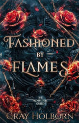 Fashioned by Flames - Holborn (ISBN: 9781963893052)