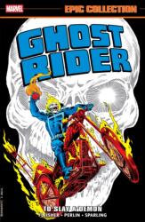 Ghost Rider Epic Collection: To Slay A Demon (ISBN: 9781302967451)