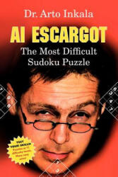 AI Escargot - The Most Difficult Sudoku Puzzle - Arto Inkala (ISBN: 9781847534514)