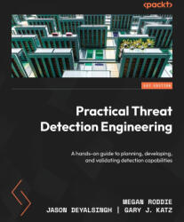 Practical Threat Detection Engineering - Jason Deyalsingh, Gary J. Katz (ISBN: 9781801076715)