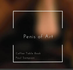 Penis of Art - Paul Sampson (ISBN: 9781678085605)