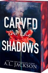 Carved in the Shadows - A. L. Jackson (ISBN: 9781682817117)