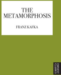 The Metamorphosis - Franz Kafka (ISBN: 9781998114771)