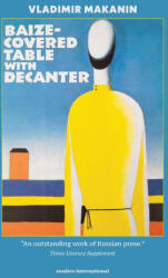 Baize-Covered Table with Decanter - Vladimir Makanin, Arch Tait (ISBN: 9780930523664)