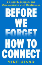 Before We Forget How to Connect - GIANG VINH (2026)