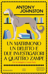 matrimonio, un delitto e due investigatori a quattro zampe - Antony Johnston (2026)