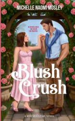 Blush Crush - Michelle Naomi Mosley (2026)