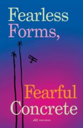 Fearless Forms, Fearful Concrete (ISBN: 9783038605188)