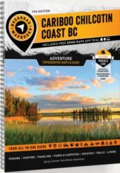 Cariboo Chilcotin Coast BC Backroad Mapbook (ISBN: 9781989175385)