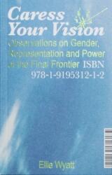 Caress Your Vision (ISBN: 9781919531212)