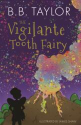 The Vigilante Tooth Fairy (ISBN: 9781837913077)