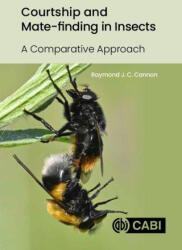 Courtship and Mate-finding in Insects - A Comparative Approach - Raymond J C Cannon (ISBN: 9781836995289)