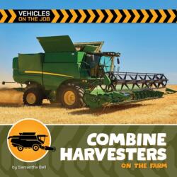 Combine Harvesters on the Farm (ISBN: 9781668972670)