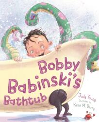 Bobby Babinski's Bathtub (ISBN: 9781534110328)