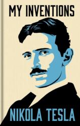 My Inventions: The Autobiography of Nikola Tesla (ISBN: 9781398869288)