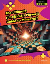 The Ultimate (Unofficial) Player's Guide to Minecraft (ISBN: 9781668974810)