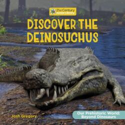 Discover the Deinosuchus (ISBN: 9781668973097)