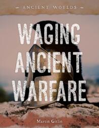 Waging Ancient Warfare (ISBN: 9781668948750)