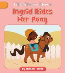 Ingrid Rides Her Pony (ISBN: 9781668937273)