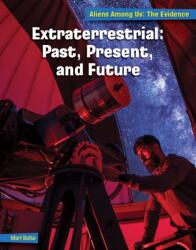 Extraterrestrial: Past, Present, and Future (ISBN: 9781668911457)