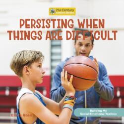 Persisting When Things Are Difficult (ISBN: 9781668910665)
