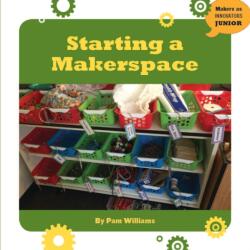 Starting a Makerspace (ISBN: 9781634723244)