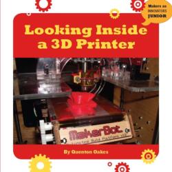 Looking Inside a 3D Printer (ISBN: 9781634723213)